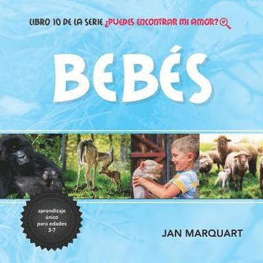 bokomslag Bebés: Libro 10 de la serie ¿Puedes Encontrar Mi Amor?