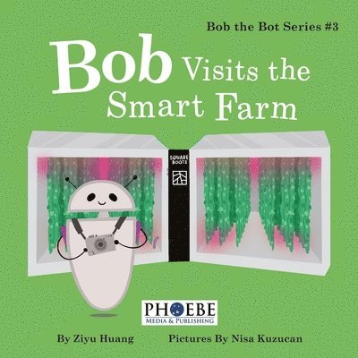 Ziyu Huang - Bob Visits the Smart Farm, Häftad