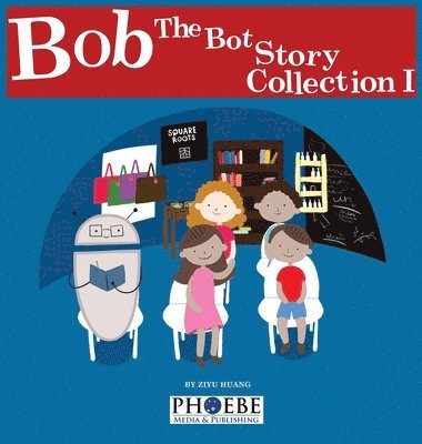 Bob the Bot Story Collection I 1