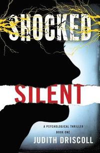 bokomslag Shocked Silent: A Psychological Thriller