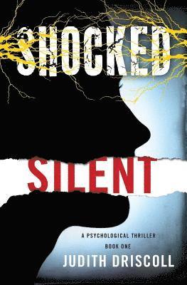 Shocked Silent: A Psychological Thriller 1