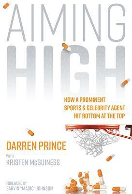 Aiming High: How a Prominent Sports and Celebrity Agent Hit Bottom at the Top 1