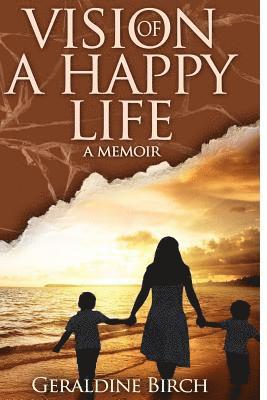 bokomslag Vision of a Happy Life: A Memoir
