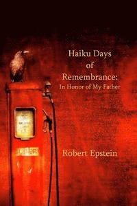 bokomslag Haiku Days of Remembrance: In Honor of My Father
