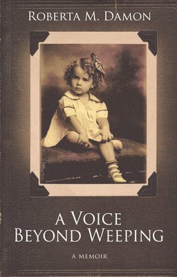 A Voice Beyond Weeping 1