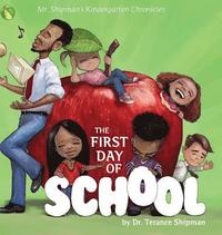 bokomslag Mr. Shipman's Kindergarten Chronicles: The First Day of School