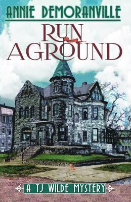 Run Aground: A TJ Wilde Mystery 1