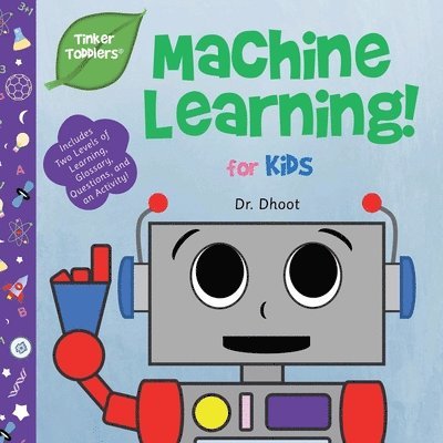 Dhoot, Dr. Dhoot - Machine Learning for Kids (Tinker Toddlers), Häftad
