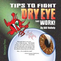 bokomslag Tips To Fight Dry Eye ... That WORK!