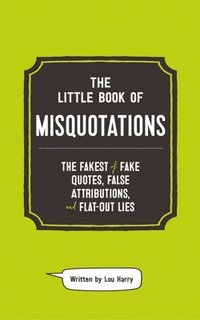 bokomslag The Little Book of Misquotations