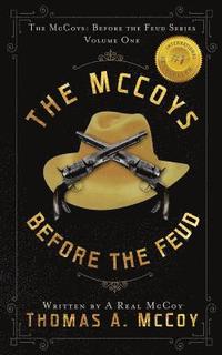 bokomslag The McCoys: The McCoys Before the Feud Series Vol. 1: Before the Feud