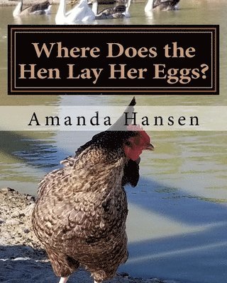 Where Does the Hen Lay Her Eggs? 1