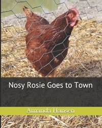 bokomslag Nosy Rosie Goes to Town