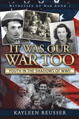bokomslag It Was Our War Too: Youth in the Shadows of World War II