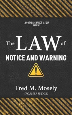 The Law of Notice and Warning 1