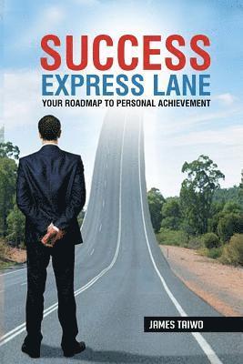 bokomslag Success Express Lane: Your Roadmap To Personal Achievement