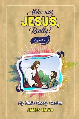 bokomslag Who Was Jesus, Really? Book Three