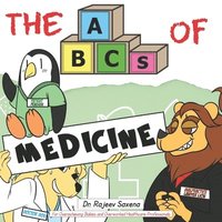 bokomslag The ABCs of Medicine: For Overachieving Babies and Overworked Healthcare Professionals