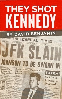 David Benjamin - They Shot Kennedy, Häftad