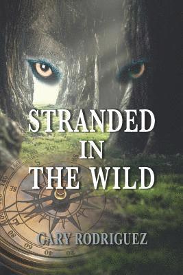 Gary Rodriguez - Stranded in the Wild, Häftad