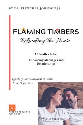 bokomslag Flaming Timbers: Rekindling The Heart