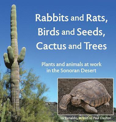 bokomslag Rabbits and Rats, Birds and Seeds, Cactus and Trees