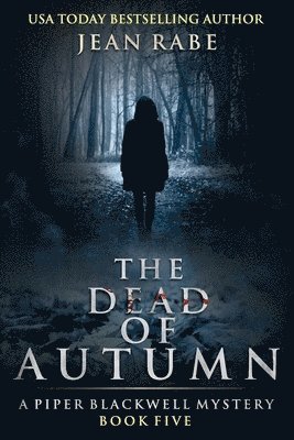 The Dead of Autumn: A Piper Blackwell Mystery 1