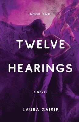 Laura Gaisie - Twelve Hearings, Häftad
