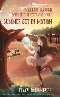 bokomslag Halley Harper, Science Girl Extraordinaire: Summer Set in Motion