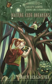 bokomslag Halley Harper, Science Girl Extraordinaire: Nature Code Breakers