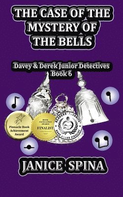 Janice Spina - The Case of the Mystery of the Bells: Davey & Derek Junior Detectives, Book 6, Häftad
