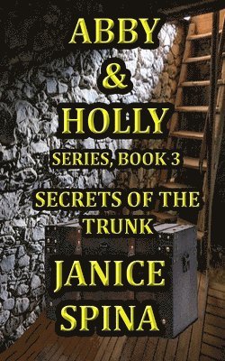 bokomslag Abby and Holly Series, Book 3: Secrets of the Trunk