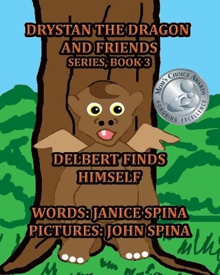 bokomslag Drystan the Dragon and Friends Series, Book 3: Delbert Finds Himself