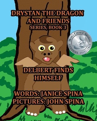 Drystan the Dragon and Friends Series, Book 3: Delbert Finds Himself 1