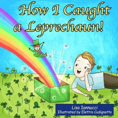 How I Caught a Leprechaun! 1