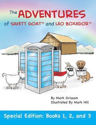 Mark Grissom - Adventures of Safety Goat and Leo Boxador, Inbunden