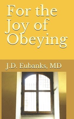 For the Joy of Obeying 1