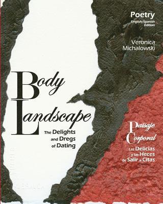Body Landscape: The Delights and Dregs of Dating 1