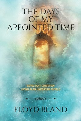 Days of My Appointed Time
