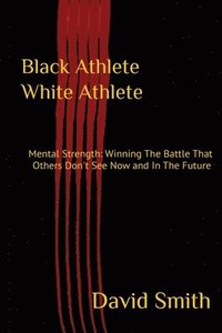 bokomslag Black Athlete White Athlete