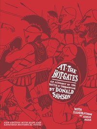 bokomslag At the Hot Gates: An Account of the Battle of Thermopylae