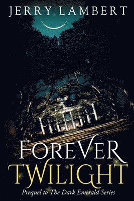 Jerry Lambert - Forever Twilight, Häftad