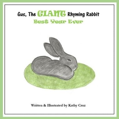 bokomslag Gus, the Giant Rhyming Rabbit, Best Year Ever: Best Year Ever