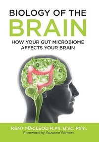 bokomslag Biology of the Brain: How Your Gut Microbiome Affects Your Brain