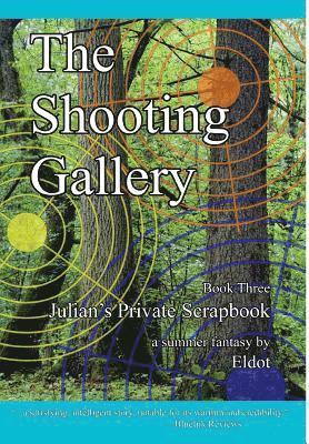 The Shooting Gallery: Julian's Private Scrapbook Book 3 1