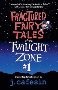 bokomslag Fractured Fairy Tales of the Twilight Zone