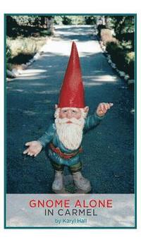 bokomslag Gnome Alone in Carmel