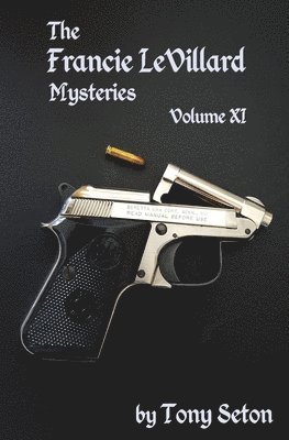 Francie LeVillard Mysteries - Volume XI