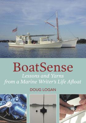 bokomslag Boatsense: Lessons and Yarns from a Marine Writer's Life Afloat
