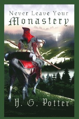 Never Leave Your Monastery